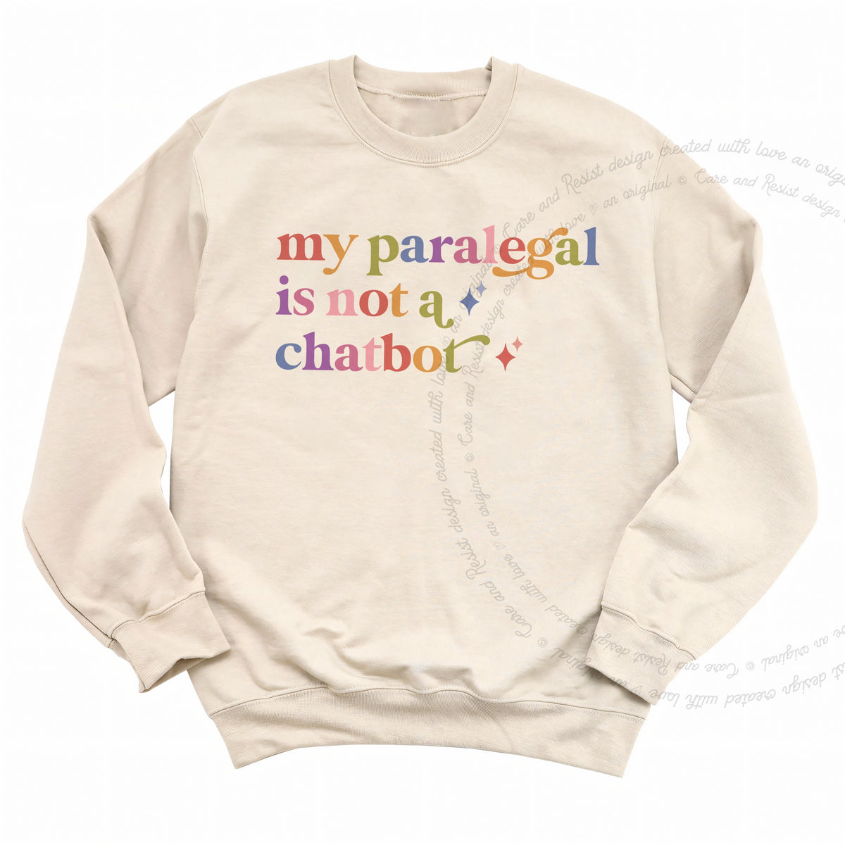 My Paralegal is not a Chatbot Care & Resist Gildan crewneck sweatshirt in Sand
