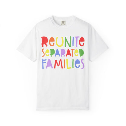 Reunite Separated Families Comfort Colors Unisex T-Shirt