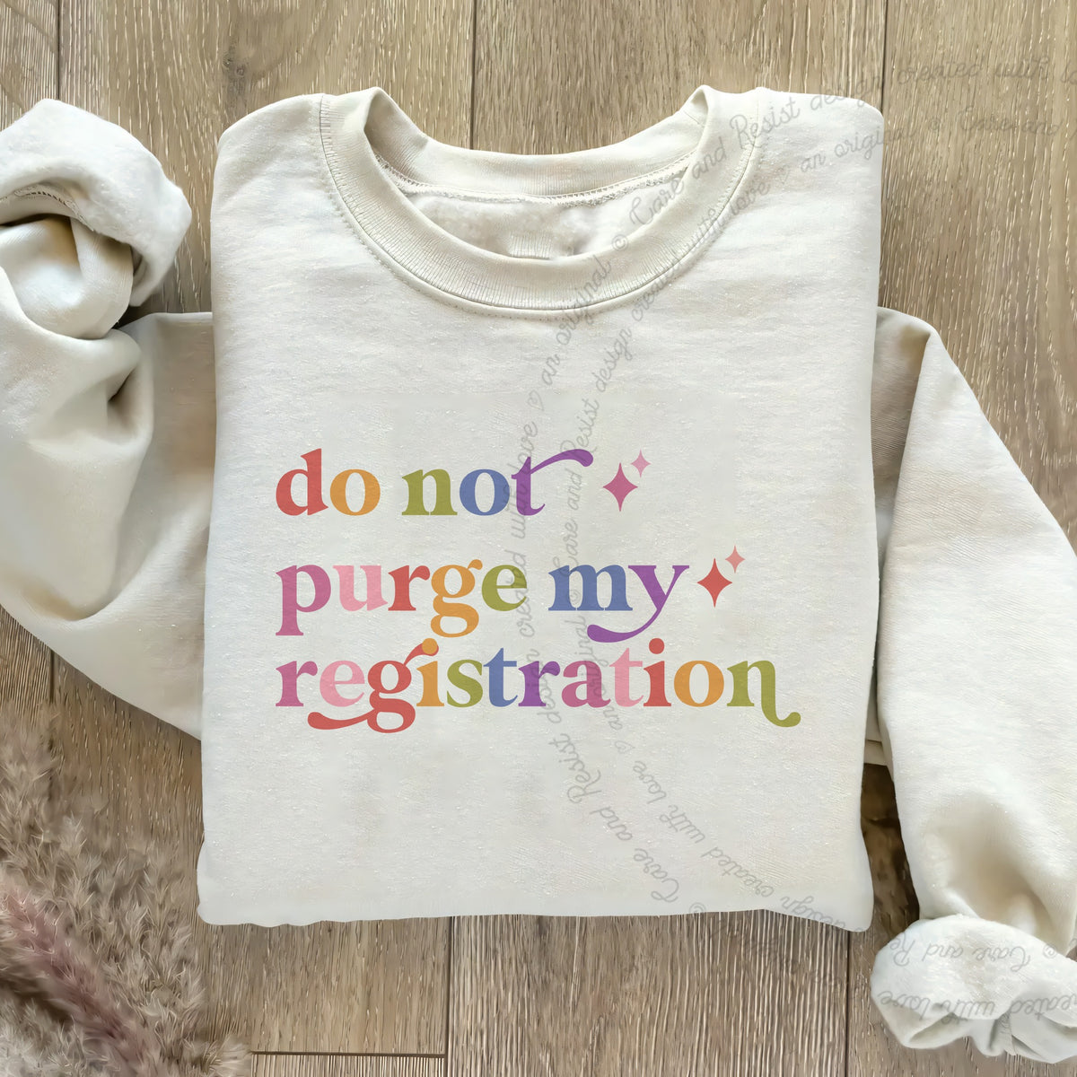 Do not Purge My Registration Care & Resist Gildan crewneck sweatshirt in Sand