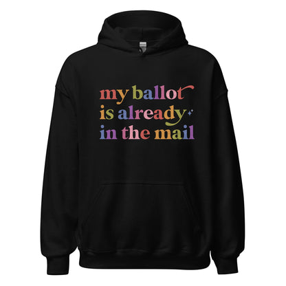 My Ballot is Already in the Mail Care & Resist Gildan hoodie in Black
