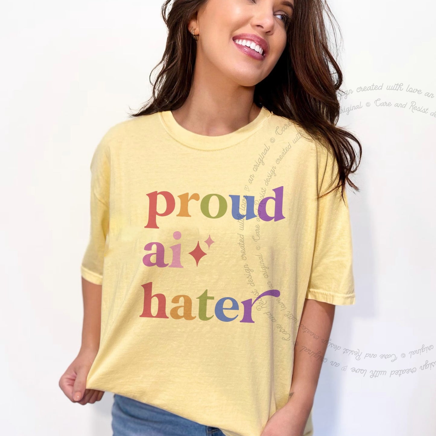 Proud Ai Hater Care & Resist rainbow Comfort Colors tee, Banana