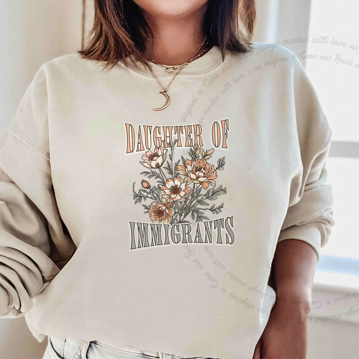 Daughter of Immigrants Care & Resist Gildan crewneck sweatshirt in Sand