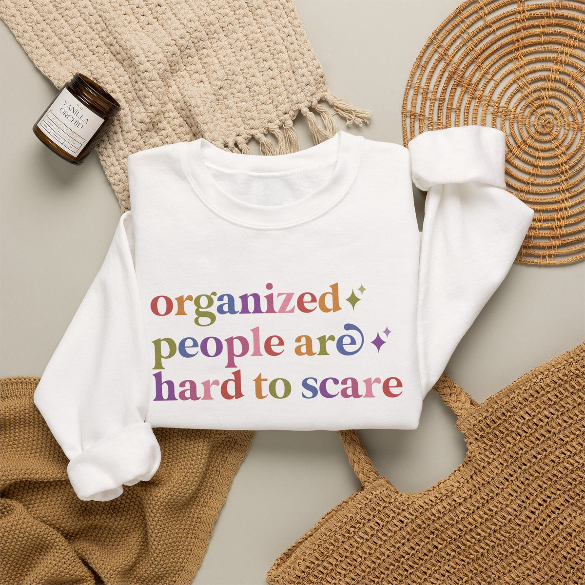 Organized People are Hard to Scare Sweatshirt