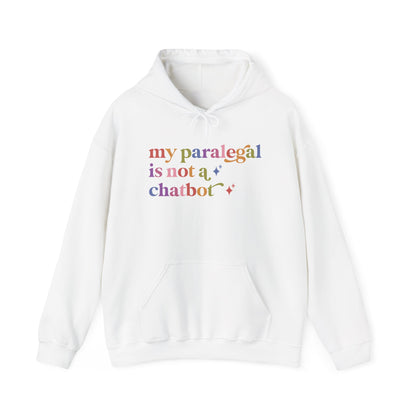 My Paralegal is not a Chatbot Hoodie