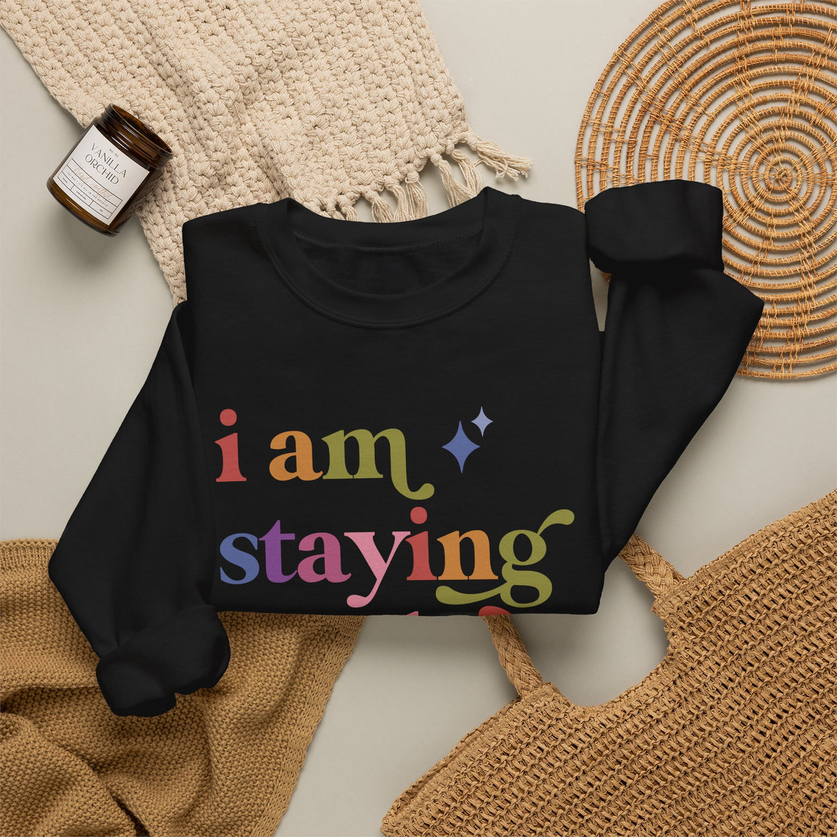 I Am Staying on the Rolls Sweatshirt