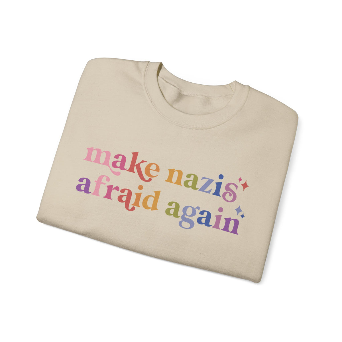 Make Nazis Afraid Again Sweatshirt