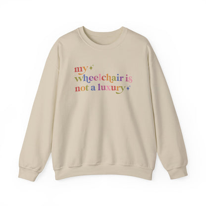 My Wheelchair is not a Luxury Sweatshirt
