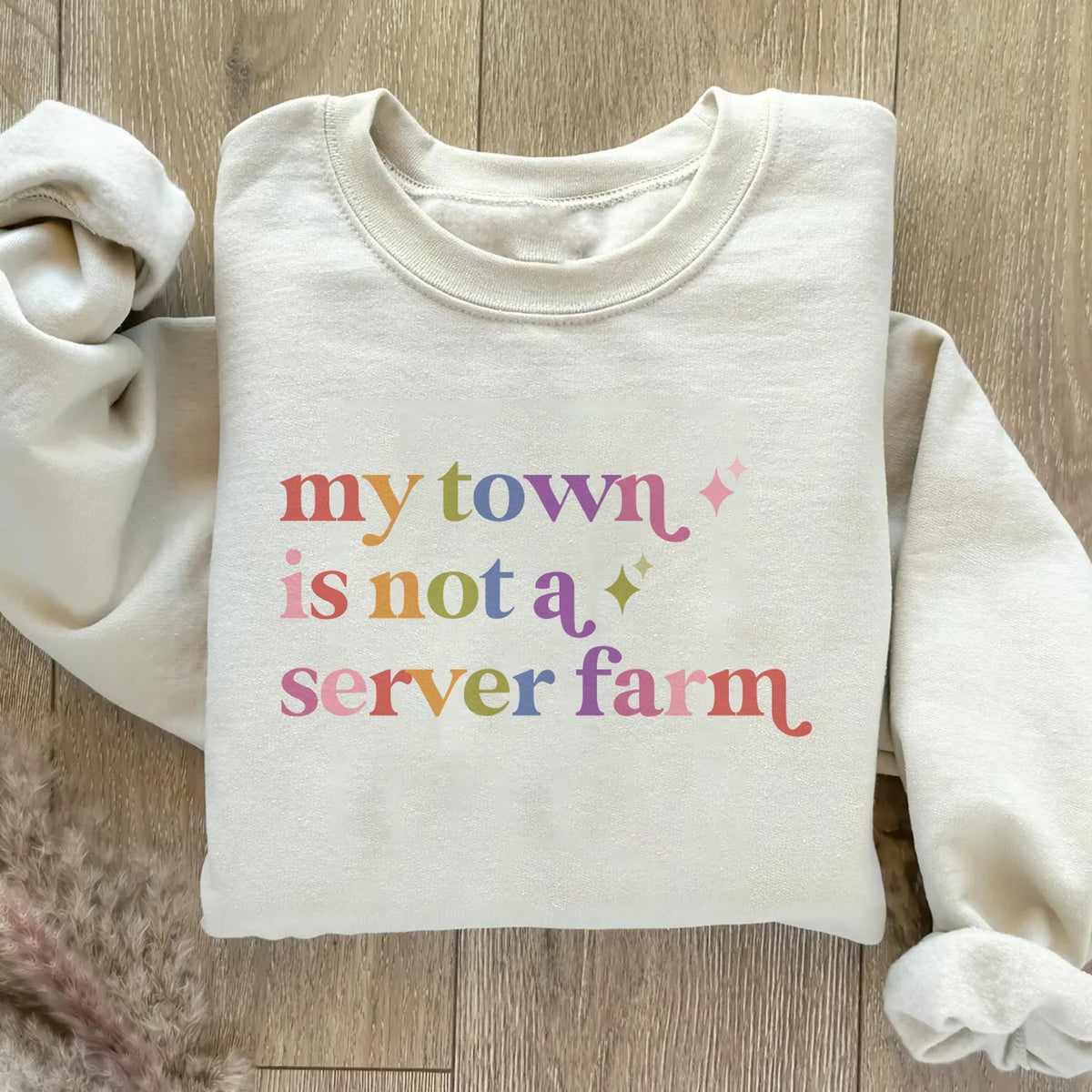 My Town is not a Server Farm Care & Resist Gildan crewneck sweatshirt in Sand