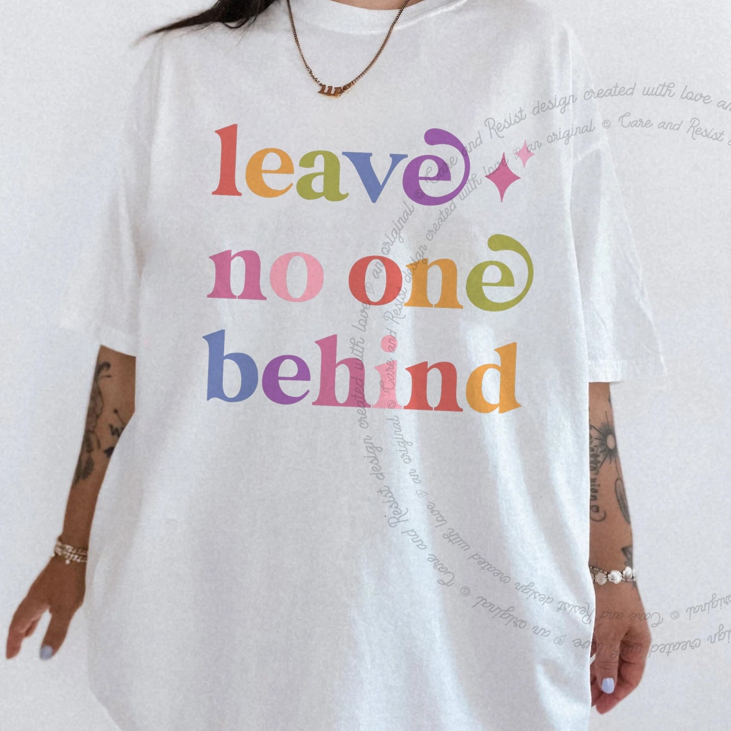 Leave No One Behind Care & Resist rainbow Comfort Colors tee, White