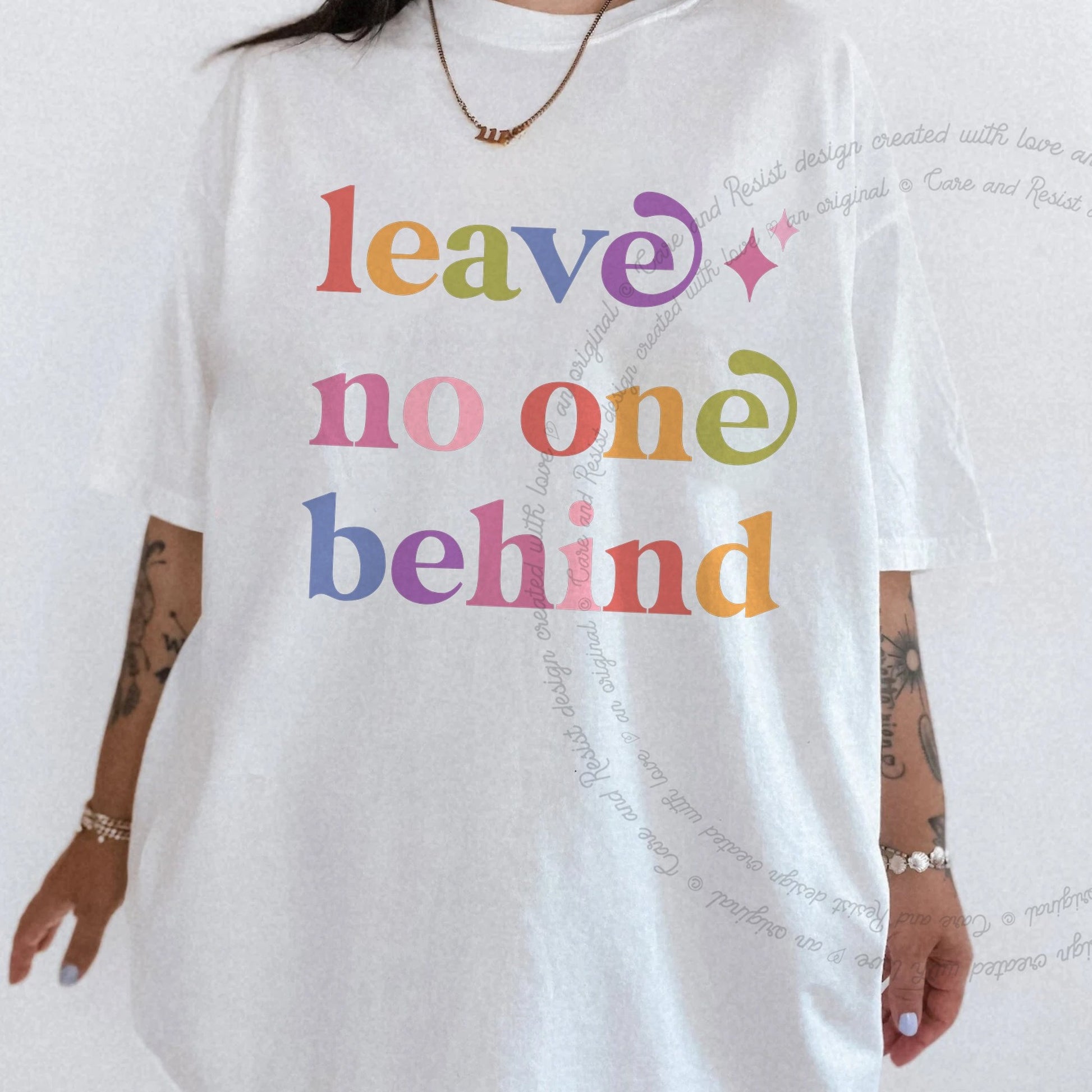 Leave No One Behind Care & Resist rainbow Comfort Colors tee, White