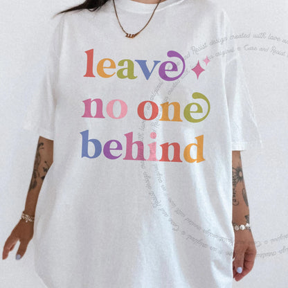 Leave No One Behind Care & Resist rainbow Comfort Colors tee, White