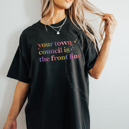 Your Town Council is the Front Line Care & Resist rainbow Comfort Colors tee, Black