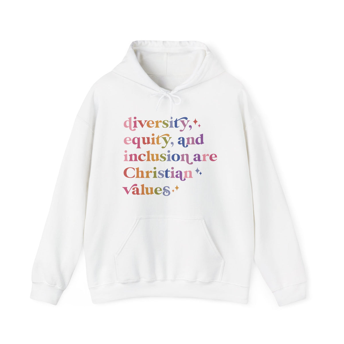 Diversity, Equity, and Inclusion Are Christian Values Hoodie