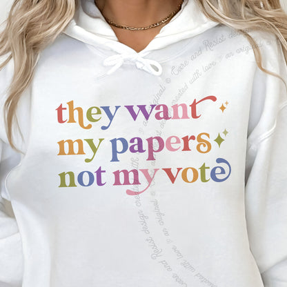 They Want My Papers not My Vote Care & Resist Gildan hoodie in White