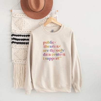 Public Libraries are the Only Data Centers I Support Care & Resist Gildan crewneck sweatshirt in Sand
