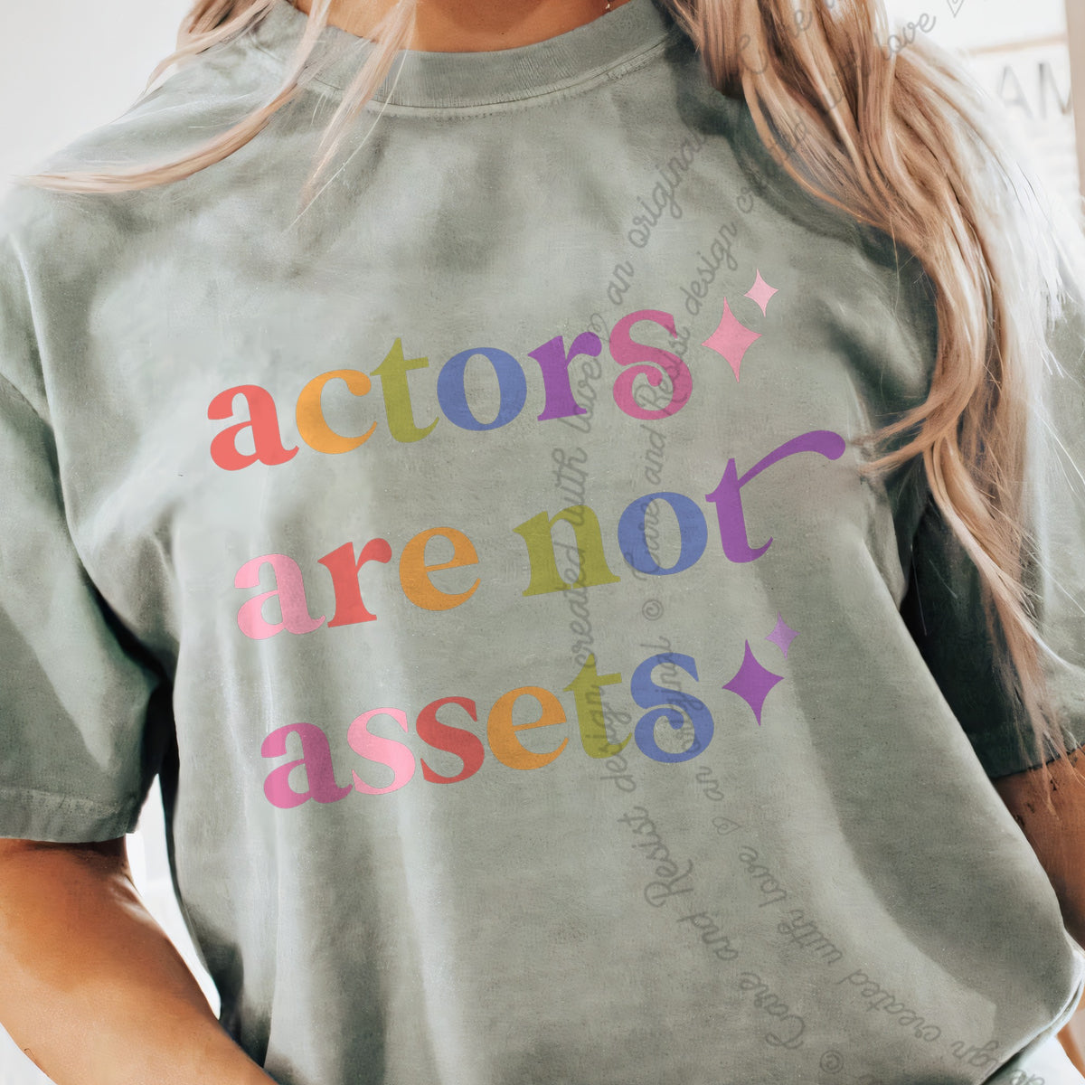 Actors are not Assets Care & Resist progressive t-shirt in Bay