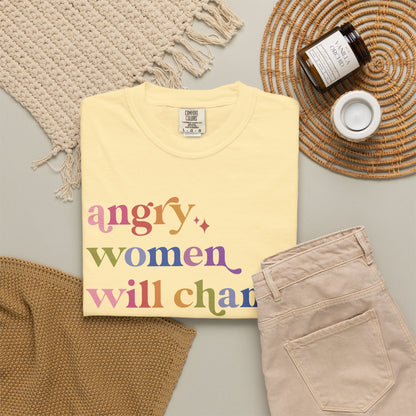 Angry Women Will Change the World Comfort Colors Unisex T-Shirt