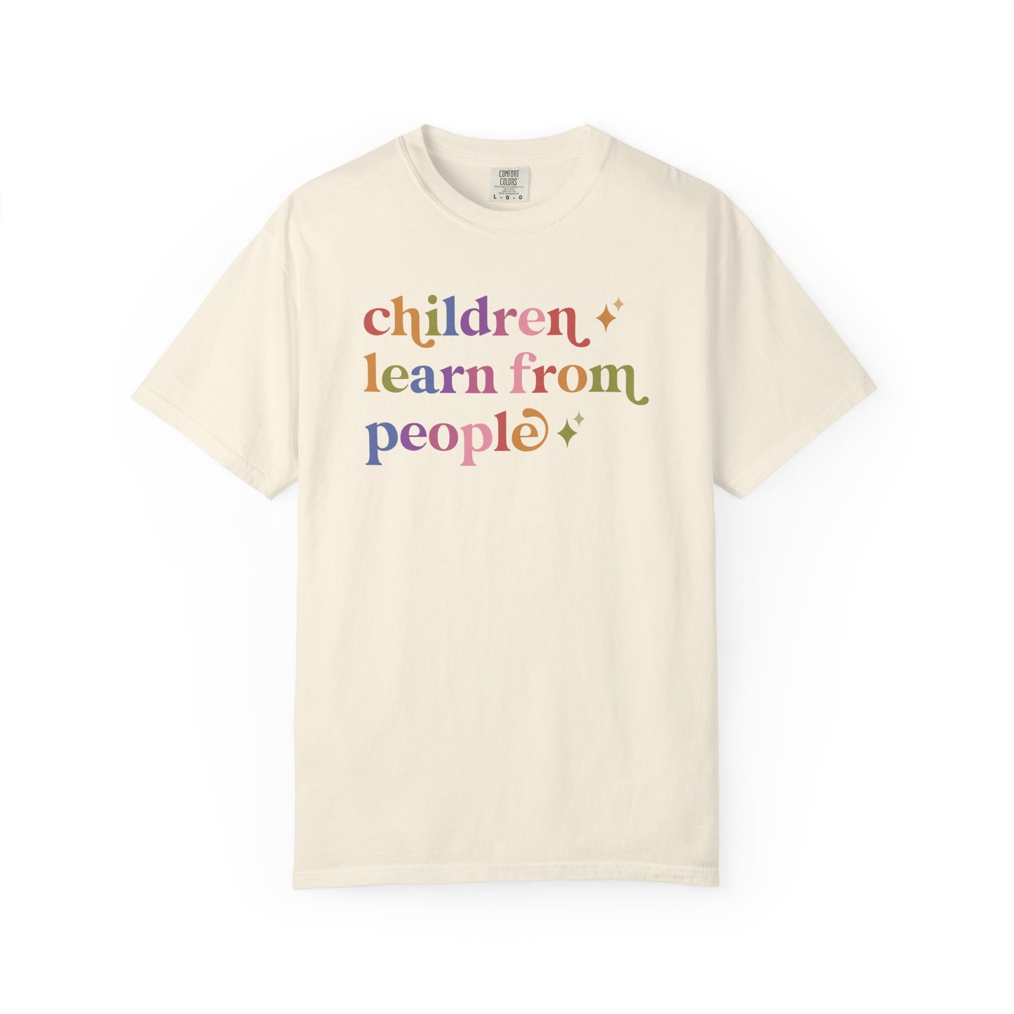 Children Learn From People Comfort Colors Unisex T-Shirt
