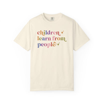 Children Learn From People Comfort Colors Unisex T-Shirt