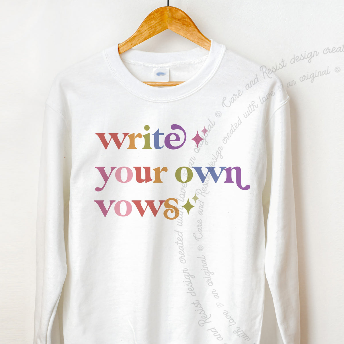 Write Your Own Vows Care & Resist Gildan crewneck sweatshirt in White