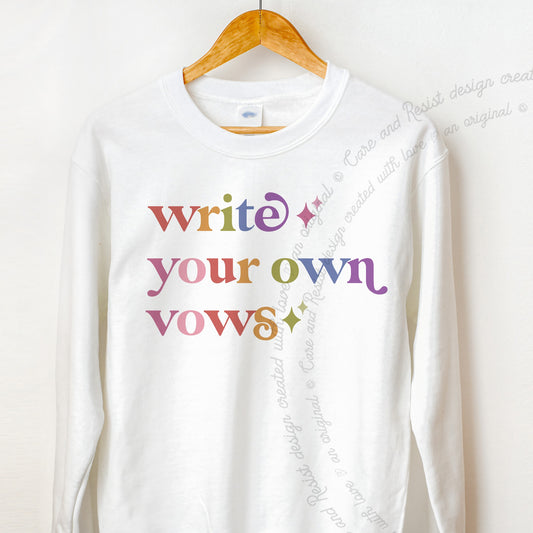Write Your Own Vows Care & Resist Gildan crewneck sweatshirt in White