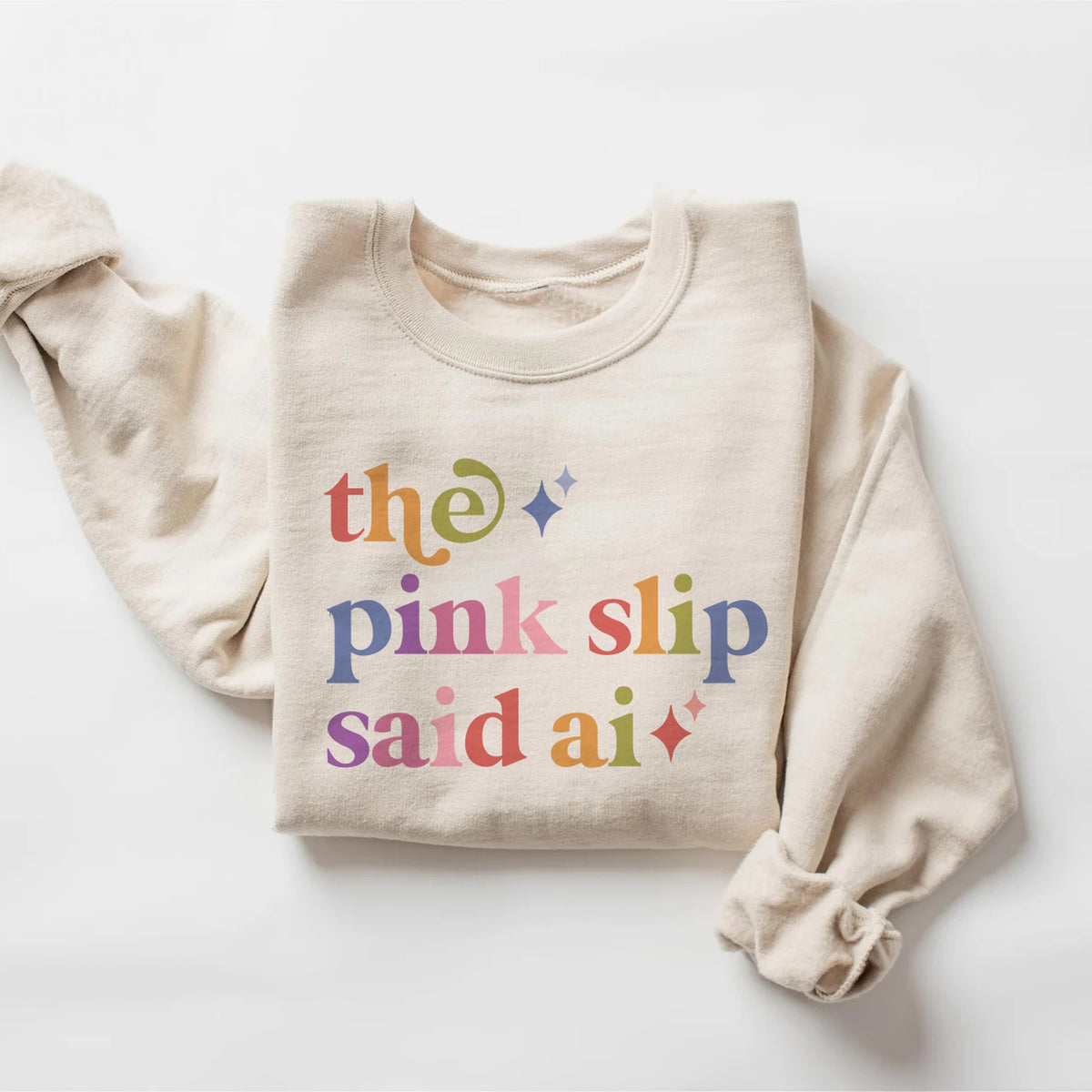 The Pink Slip Said Ai Care & Resist Gildan crewneck sweatshirt in Sand