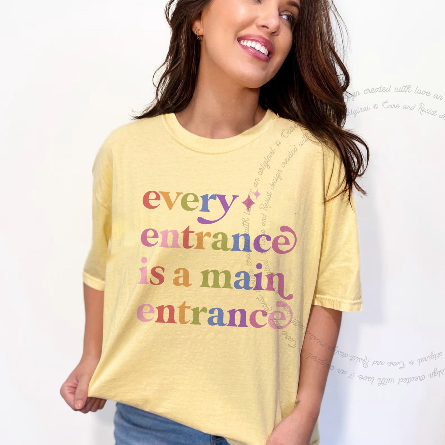 Every Entrance is a Main Entrance Care & Resist rainbow tee
