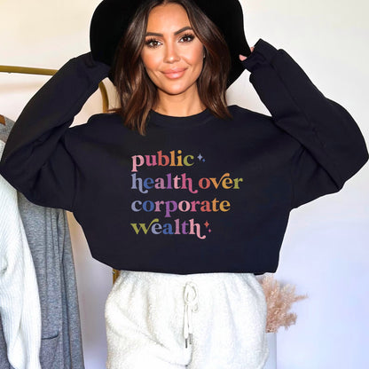 Public Health Over Corporate Wealth Care & Resist Gildan crewneck sweatshirt in Black