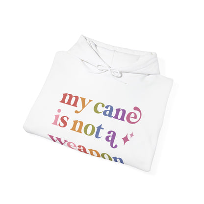 My Cane is not a Weapon Hoodie