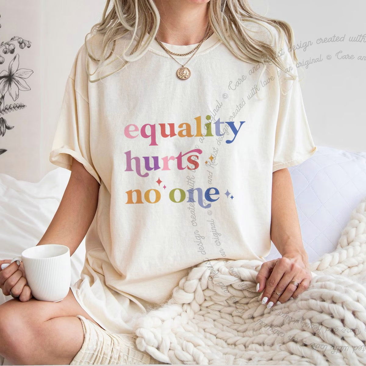 Equality Hurts No One Care & Resist progressive t-shirt in Ivory