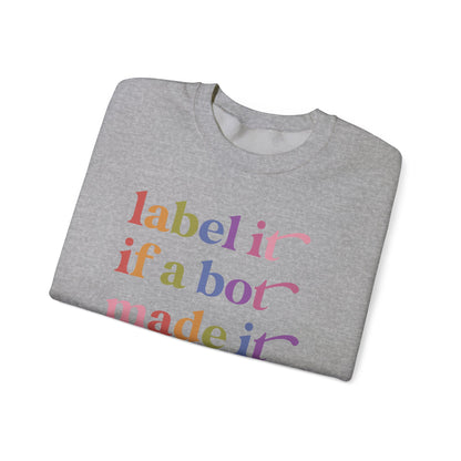Label It If a Bot Made It Sweatshirt