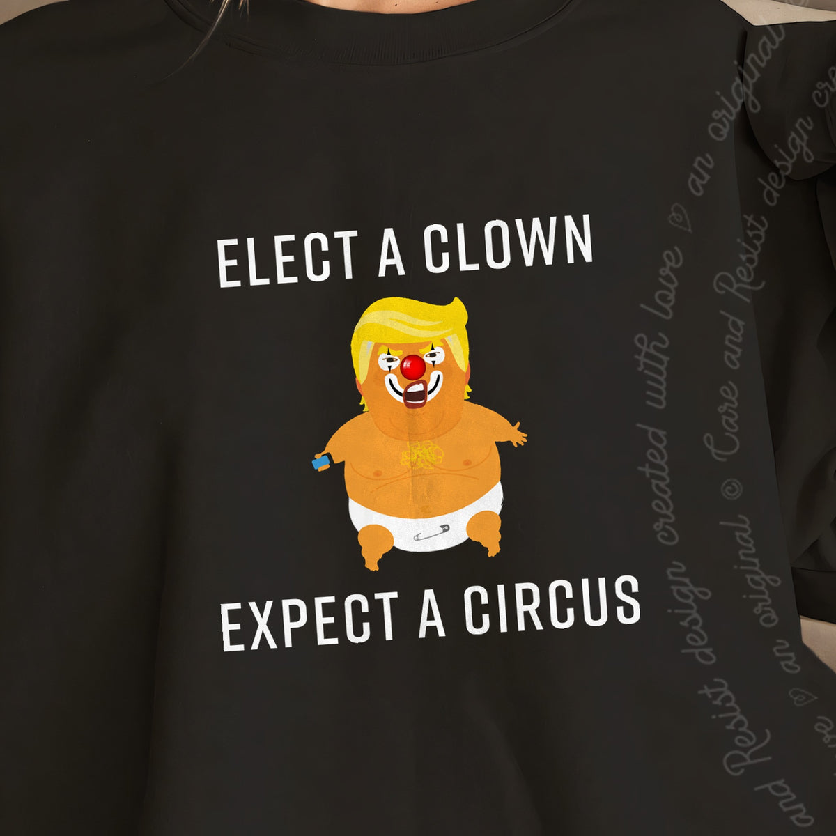 Elect a Clown Expect a Circus Trump Care & Resist Gildan crewneck sweatshirt in Black