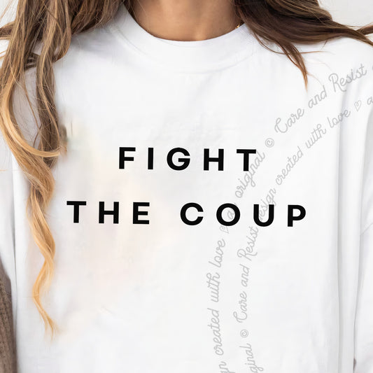 Fight the Coup Care & Resist progressive t-shirt in White