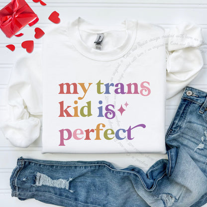 My Trans Kid is Perfect Care & Resist Gildan crewneck sweatshirt in White