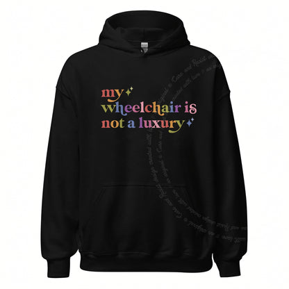 My Wheelchair is not a Luxury Care & Resist Gildan hoodie in Black