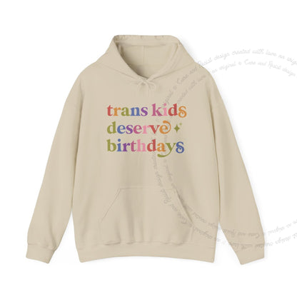 Trans Kids Deserve Birthdays Care & Resist Gildan hoodie in Sand