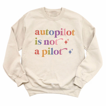 Autopilot is not a Pilot Care & Resist Gildan crewneck sweatshirt in Sand