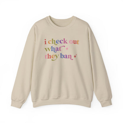 I Check Out What They Ban Sweatshirt
