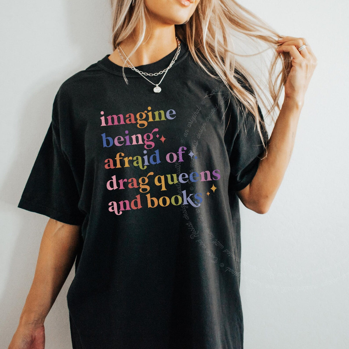 Imagine Being Afraid of Drag Queens and Books Care & Resist progressive t-shirt in Black