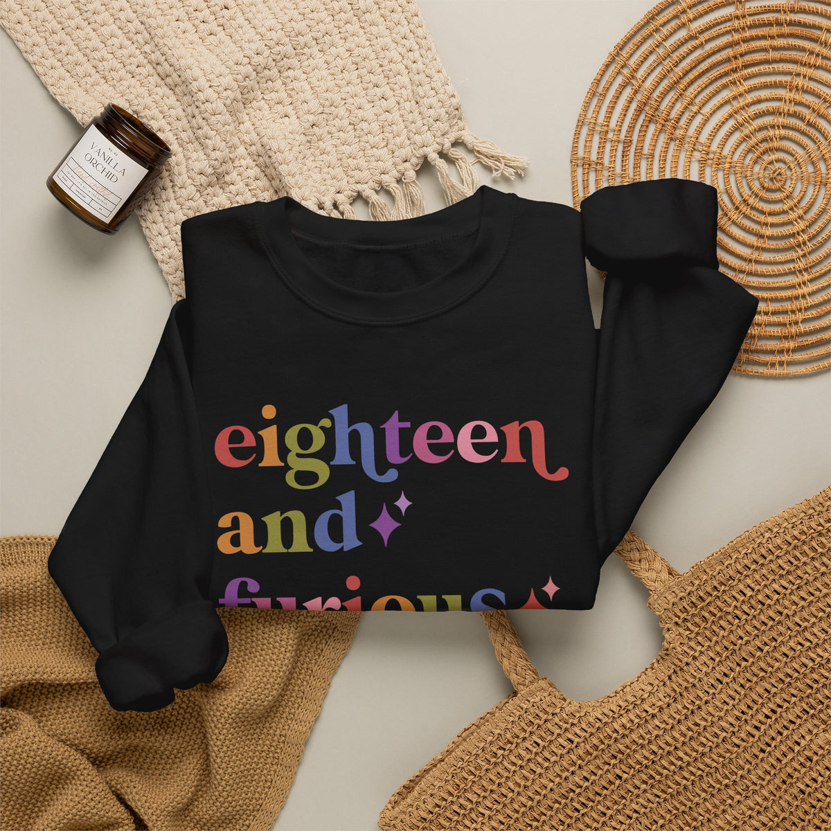Eighteen and Furious Sweatshirt