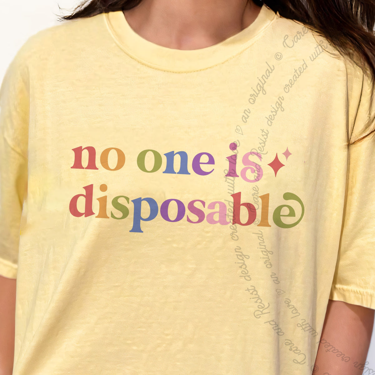 No One is Disposable Care & Resist progressive t-shirt in Banana