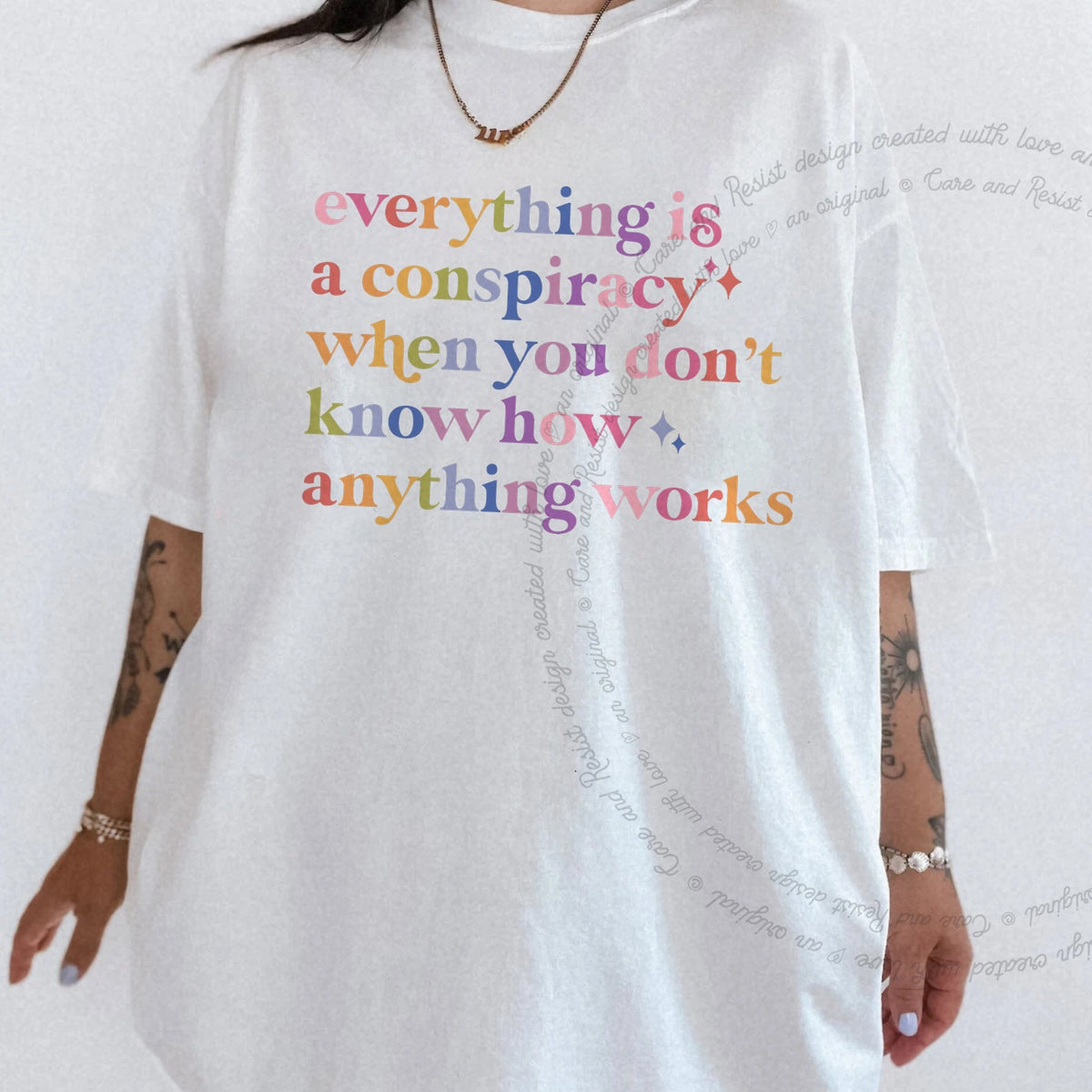 Everything Is a Conspiracy When You Don't Know How Anything Works Care & Resist progressive t-shirt in White
