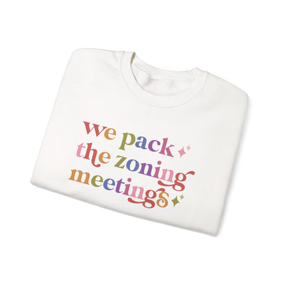 We Pack the Zoning Meetings Sweatshirt