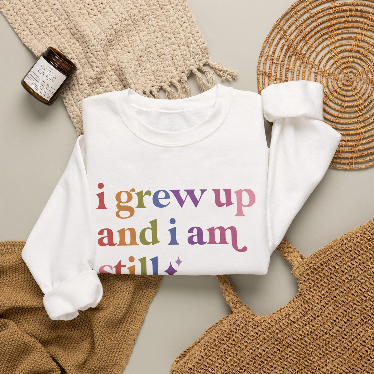 I Grew Up and I Am Still Autistic Sweatshirt