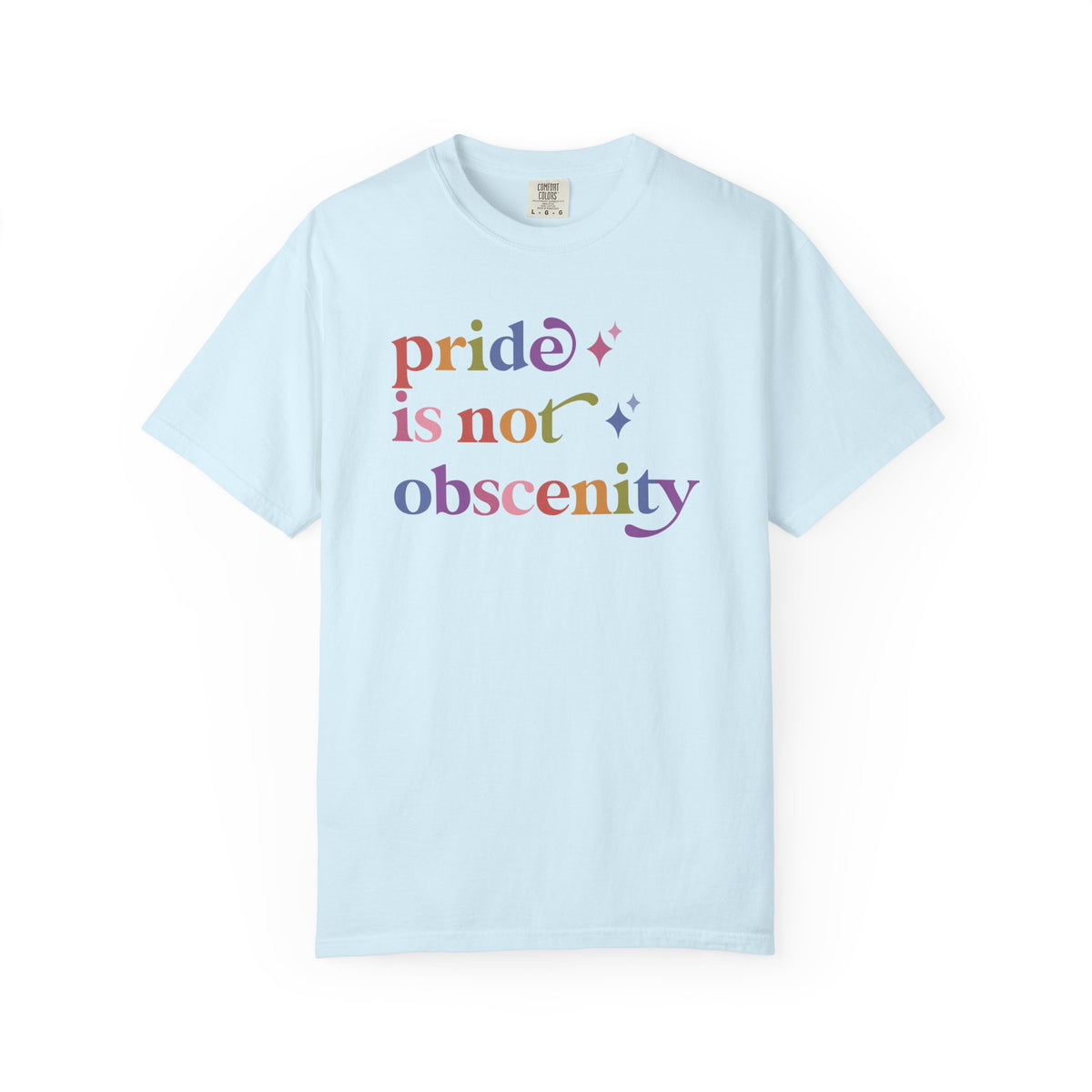 Pride is not Obscenity Comfort Colors Unisex T-Shirt