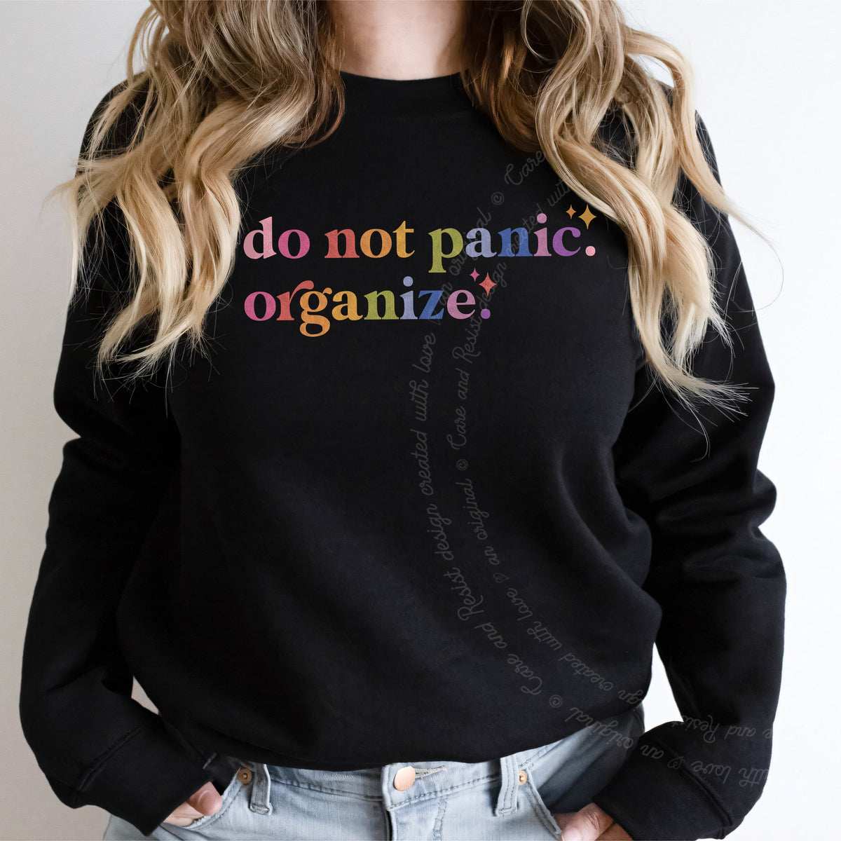 Do Not Panic. Organize. Care & Resist Gildan crewneck sweatshirt in Black