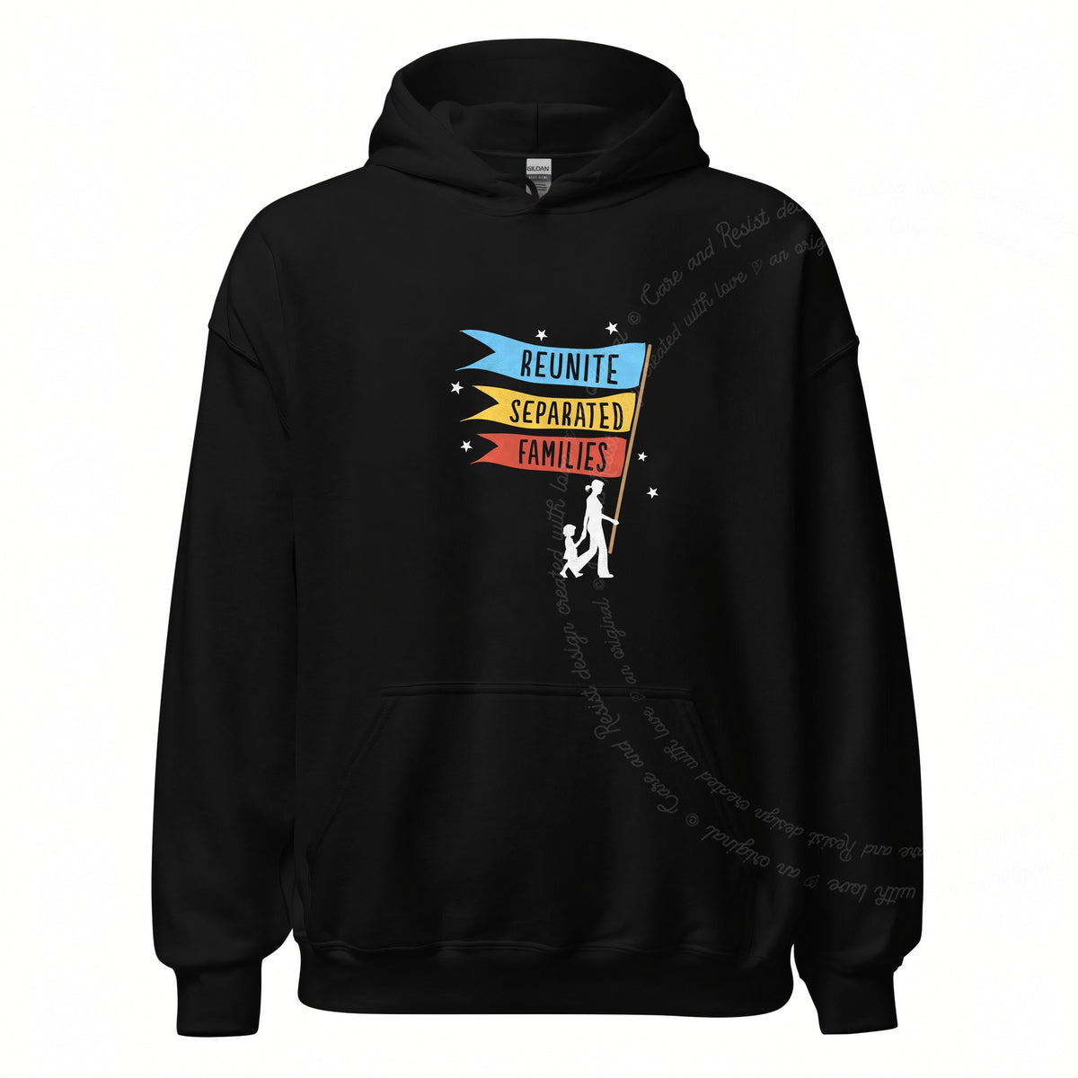 Reunite Separated Families Flags Care & Resist Gildan hoodie in Black