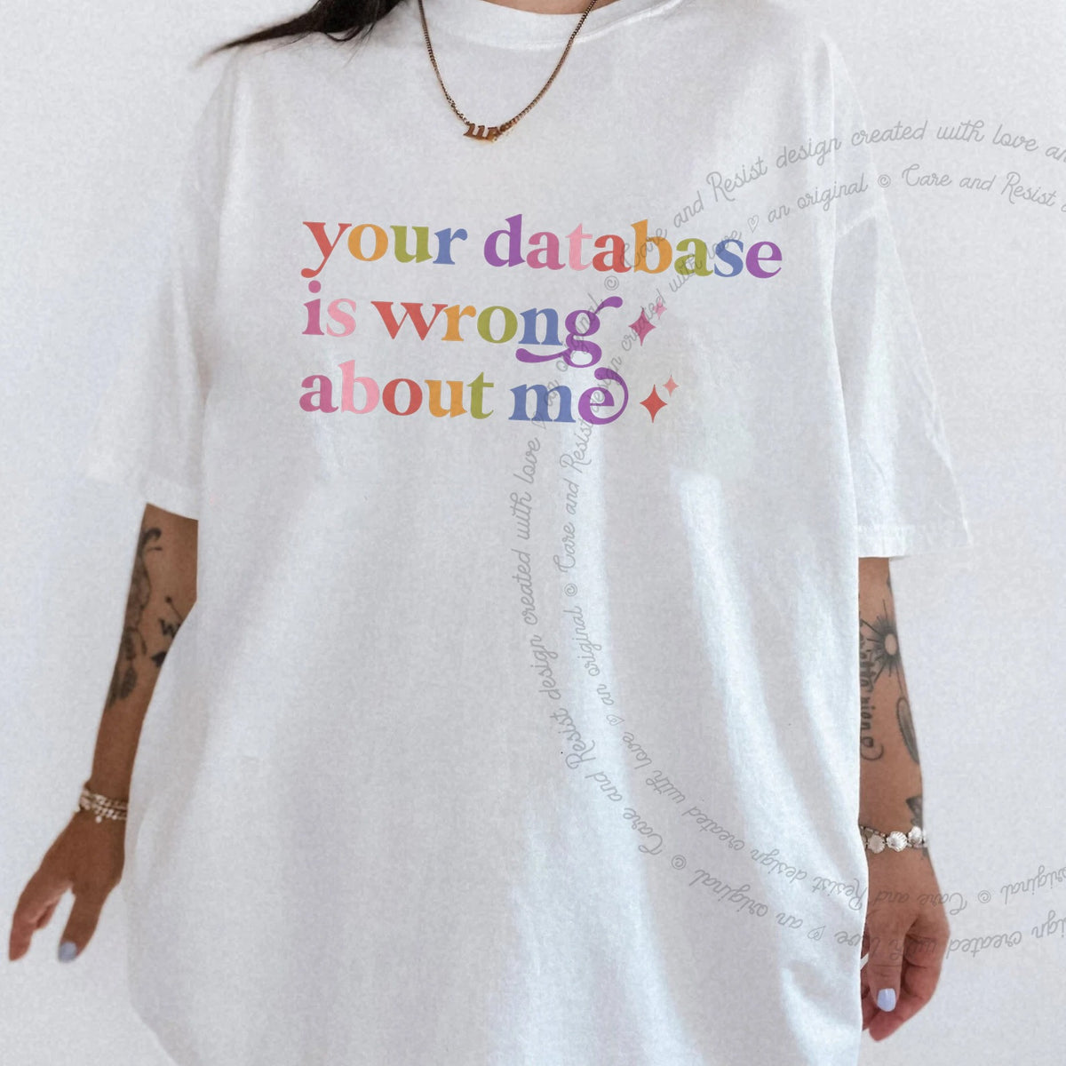 Your Database is Wrong About Me Care & Resist tee in White