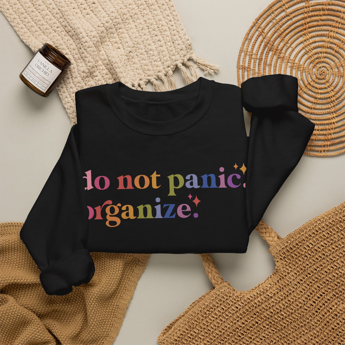 Do Not Panic. Organize. Sweatshirt