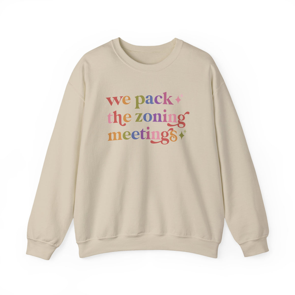 We Pack the Zoning Meetings Sweatshirt